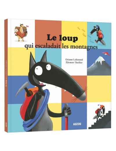 Mes grands albums - Le loup qui escaladait les montagnes