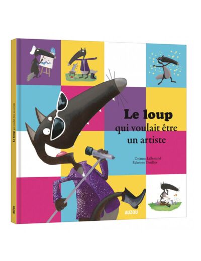 Mes grands albums - Le loup qui voulait être un artiste