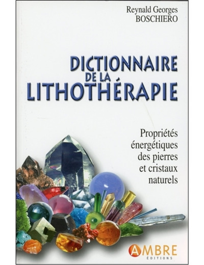 Livre : Dictionnaire de la Lithothérapie