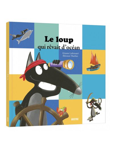 Mes grands albums - Le loup qui rêvait d'océan