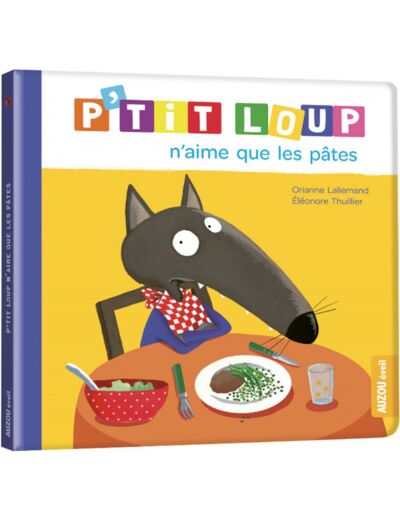 P'tit loup n'aime que les pâtes