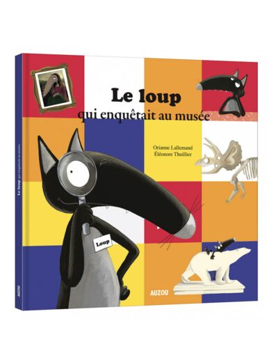 Mes grands albums - Le loup qui enquêtait au musée