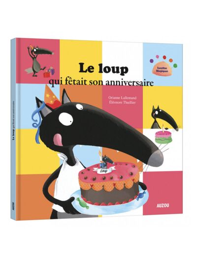 Mes grands albums - Le loup qui fêtait son anniversaire