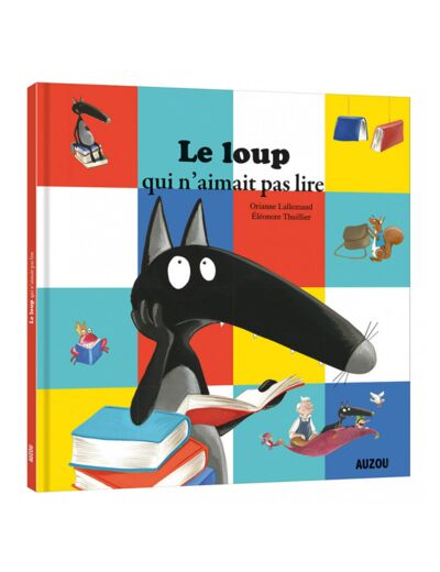 Mes grands albums - Le loup qui n'aimait pas lire