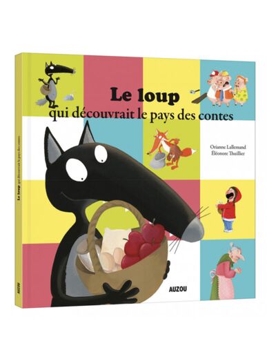 Mes grands albums - Le loup qui découvrait le pays des contes