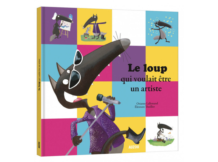 Mes grands albums - Le loup qui voulait être un artiste