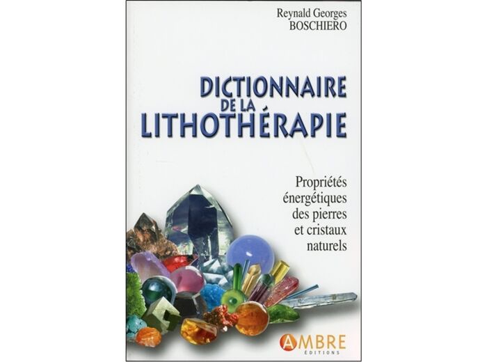 Livre : Dictionnaire de la Lithothérapie