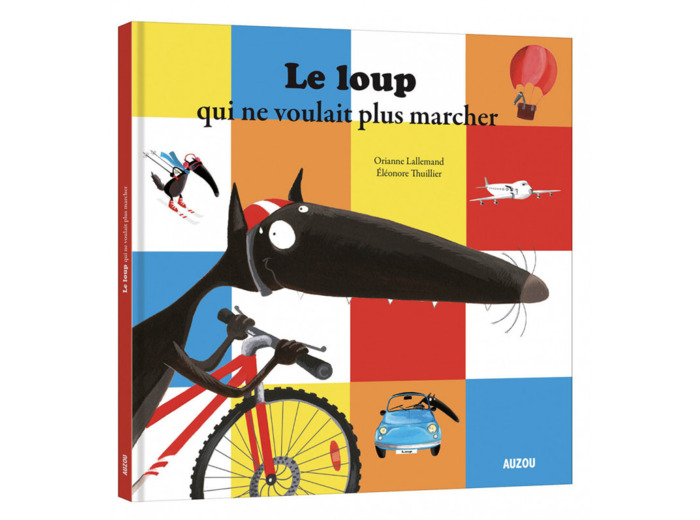 Mes grands albums - Le loup qui ne voulait plus marcher