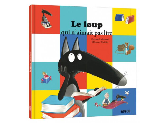 Mes grands albums - Le loup qui n'aimait pas lire