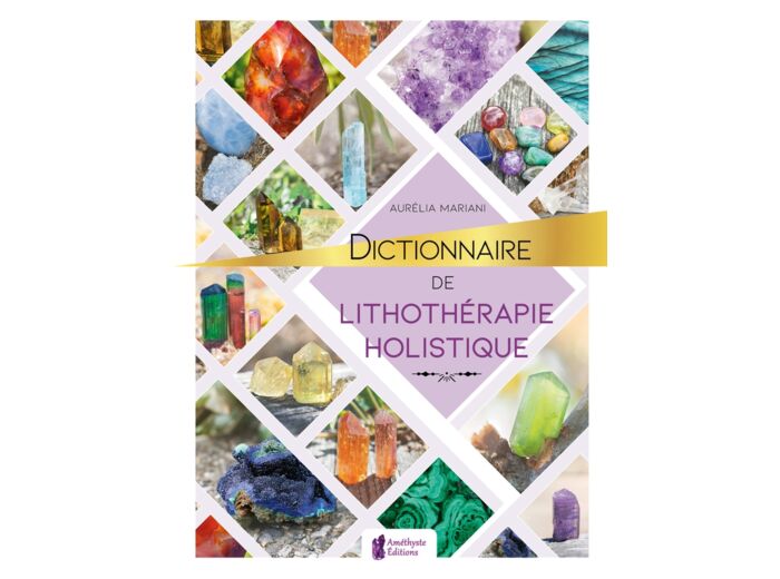 Livre : Dictionnaire de Lithothérapie Holistique