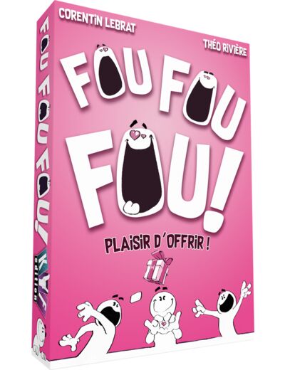 Fou Fou Fou - Plaisir d'offrir