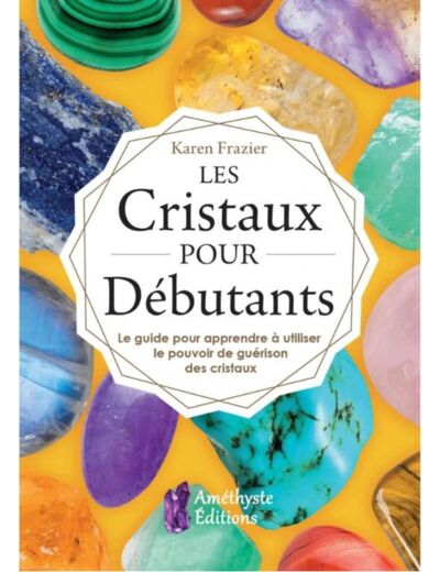 Livre : Les Cristaux pour Débutants