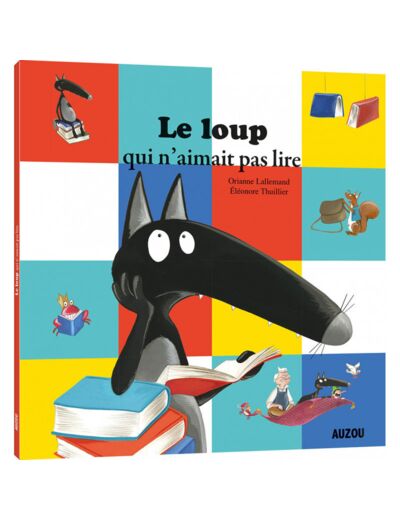 Mes p'tits albums - Le loup qui n'aimait pas lire